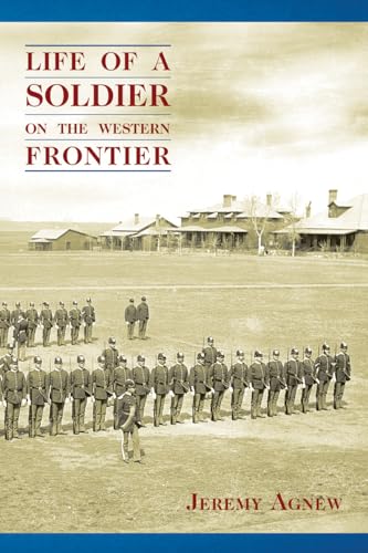 Imagen de archivo de Life of a Soldier on the Western Frontier a la venta por BooksRun