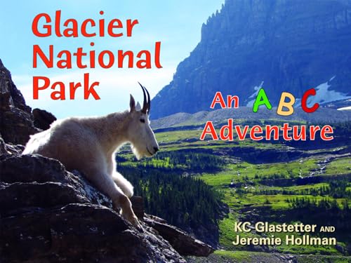 Imagen de archivo de Glacier National Park: An ABC Adventure a la venta por SecondSale