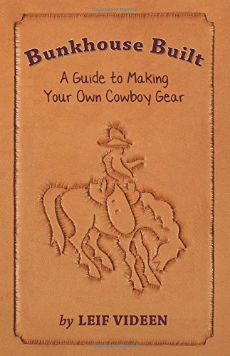 9780878425549: Bunkhouse Built: A Guide to Making Your Own Cowboy Gear