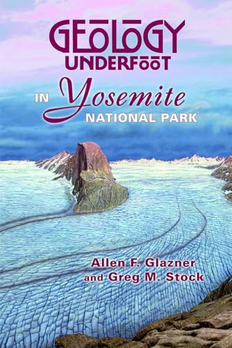 Stock image for Geology Underfoot in Yosemite National Park for sale by HPB Inc.