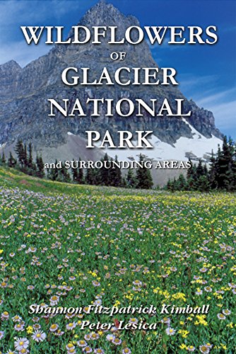 Stock image for Wildflowers of Glacier National Park and Surrounding Areas for sale by Decluttr