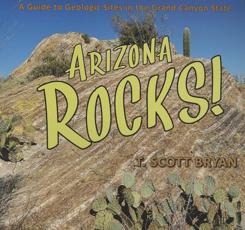 9780878425983: Arizona Rocks: A Guide to Geologic Sites in the Grand Canyon State