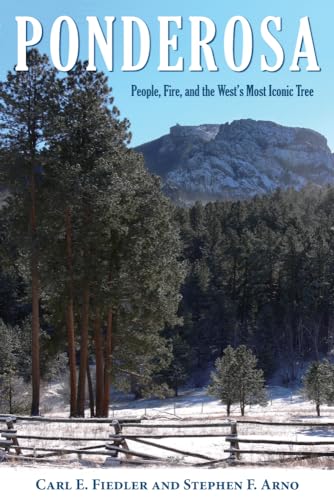 Stock image for Ponderosa: People, Fire, and the West's Most Iconic Tree for sale by Books Unplugged