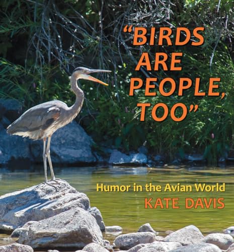 Beispielbild fr Birds Are People, Too: Humor in the Avian World zum Verkauf von Half Price Books Inc.