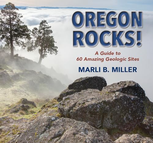 9780878427031: Oregon Rocks!: A Guide to 60 Amazing Geologic Sites