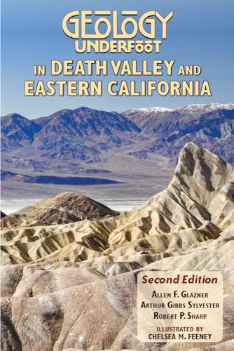 Immagine dell'editore per Geology Underfoot in Death Valley and Eastern California venduto da Revaluation Books