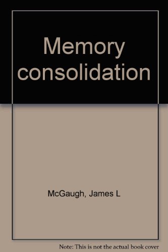 Stock image for Memory Consolidation. for sale by G. & J. CHESTERS