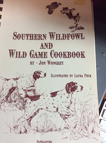 Stock image for Southern wildfowl and wild game cookbook for sale by Your Online Bookstore