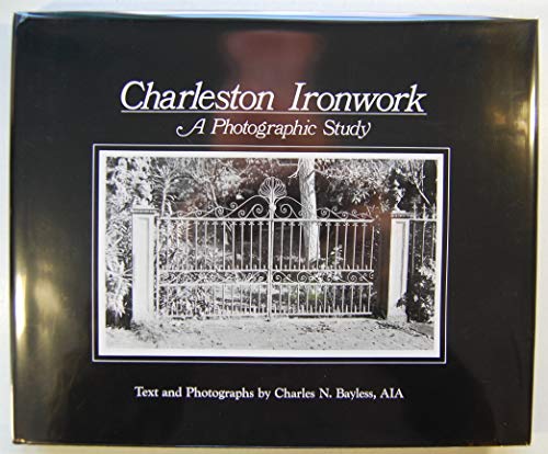 Charleston Ironwork: A Photographic Study
