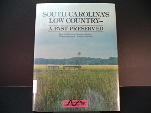 Stock image for South Carolina's Low Country: A Past Preserved for sale by Front Cover Books