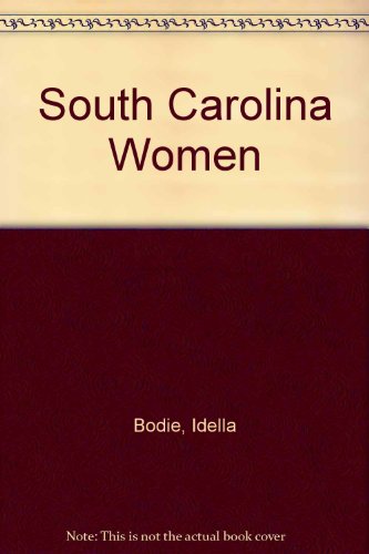 Stock image for South Carolina Women for sale by Shelley and Son Books (IOBA)