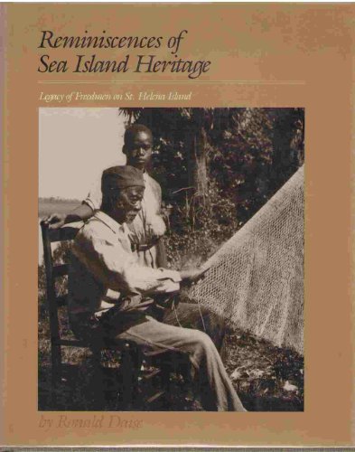 Stock image for Reminiscences of Sea Island Heritage: Legacy of Freedman on St. Helena Island for sale by ThriftBooks-Dallas