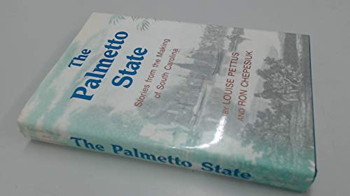 Beispielbild fr The Palmetto State: Stories from the Making of South Carolina zum Verkauf von P.C. Schmidt, Bookseller