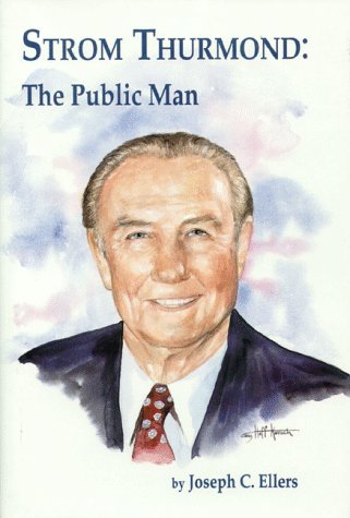 Beispielbild fr Strom Thurmond: The Public Man zum Verkauf von Booketeria Inc.