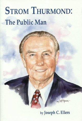 Stock image for STROM THURMOND: The Public Man. for sale by Nelson & Nelson, Booksellers