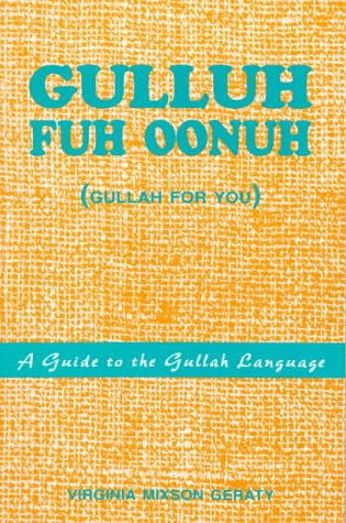 9780878441372: Gulluh Fuh Oonuh/Gullah for You: A Guide to the Gullah Language