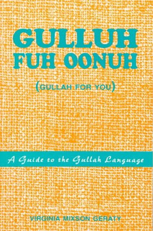 9780878441372: Gulluh Fuh Oonuh/Gullah for You: A Guide to the Gullah Language (English and Gullah Edition)