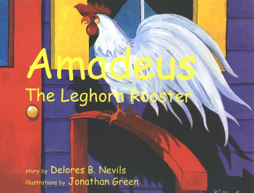 Imagen de archivo de Amadeus, the Leghorn Rooster a la venta por Better World Books: West
