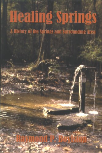 Stock image for Healing Springs: A History Of The Springs And The Surrounding Area for sale by Hafa Adai Books