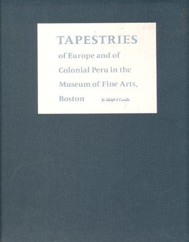 Imagen de archivo de Tapestries of Europe and Colonial Peru in the Museum of Fine Arts Boston a la venta por HPB Inc.