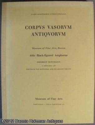 Beispielbild fr Museum of Fine Arts, Boston: Fascicule 1 : Attic black-figured amphorae (Corpus vasorum antiquorum : United States of America) zum Verkauf von HPB-Red