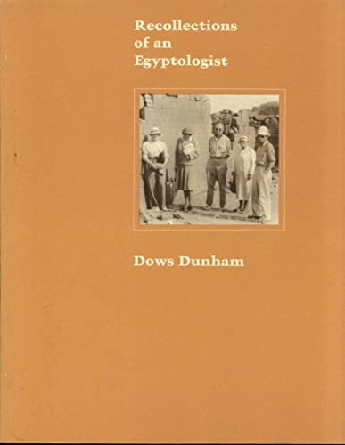 Recollections of an Egyptologist - Dunham, Dows