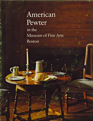 Stock image for American Pewter in the Museum of Fine Arts Boston for sale by Better World Books