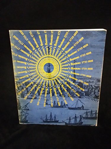 Stock image for Paul Revere's Boston: 1735-1818 for sale by Mullen Books, ABAA