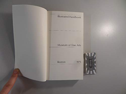 Imagen de archivo de An Illustrated Handbook : The Museum of Fine Arts, Boston a la venta por Better World Books