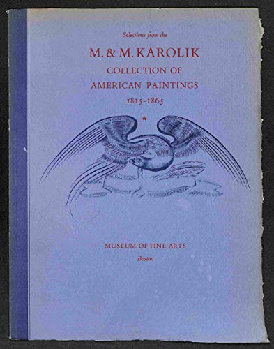 9780878460953: Selections From The M. & M. Karolik Collection Of American Paintings, 1815-1865 (Picture Book Series)