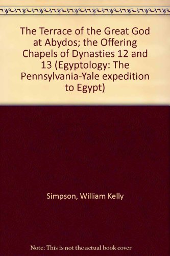 9780878461912: The Terrace of the Great God at Abydos; the Offering Chapels of Dynasties 12 and 13