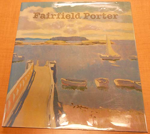 Beispielbild fr Fairfield Porter: Realist Painter in an Age of Abstraction zum Verkauf von Griffin Books