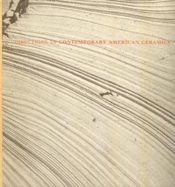 Imagen de archivo de Directions in Contemporary American Ceramics a la venta por -OnTimeBooks-
