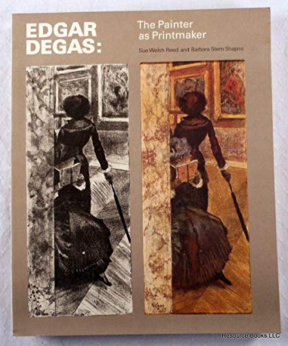 9780878462438: Edgar Degas: The Painter As Printmaker