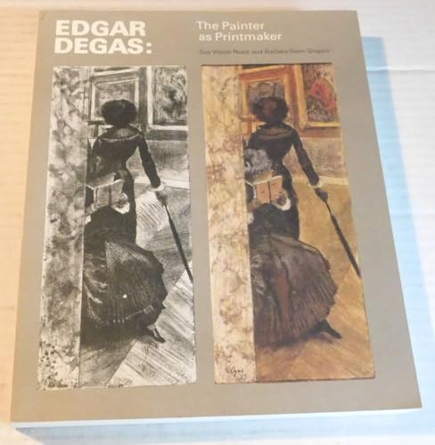 Stock image for Edgar Degas: The Painter As Printmaker for sale by Saucony Book Shop