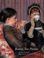 Stock image for Boston Tea Parties: Recipes from the Museum of Fine Arts, Boston for sale by Sessions Book Sales