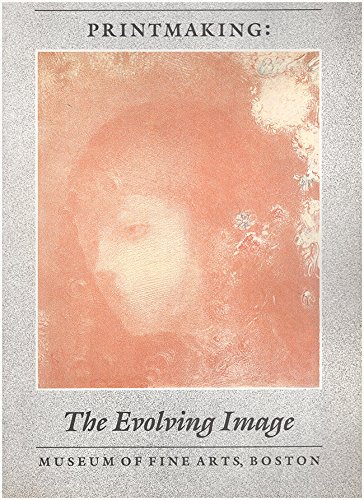 Beispielbild fr Printmaking the Evolving Image zum Verkauf von Wonder Book