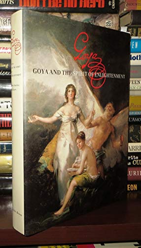 Beispielbild fr Goya and the Spirit of Enlightenment zum Verkauf von Better World Books