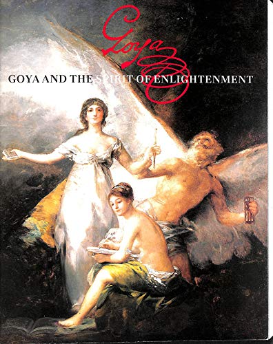 Stock image for Goya and the Spirit of Enlightenment for sale by Bookmonger.Ltd