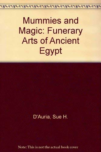 9780878463077: Mummies and Magic: Funerary Arts of Ancient Egypt