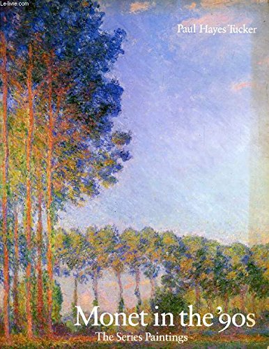 Stock image for Monet in the Nineties : The Series Paintings for sale by Better World Books