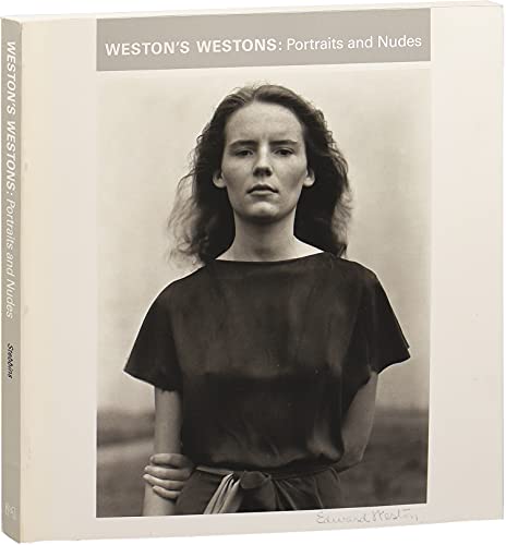 Beispielbild fr Weston's Westons Portraits And Nudes (1st edition hardback exhibition catalogue Boston Museum of Fine Arts in very good condition) zum Verkauf von The Spoken Word
