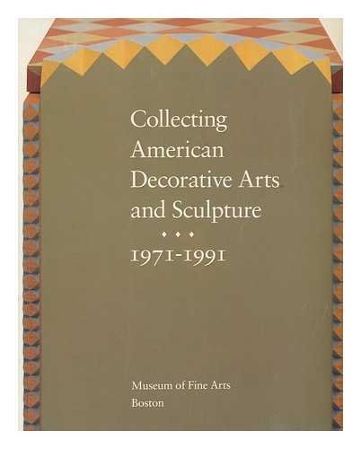 

Collecting American Decorative Arts and Sculpture, 1971-1991 [first edition]