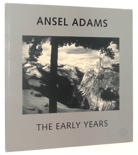 Ansel Adams: The Early Years (9780878463459) by Quinn, Karen E.; Stebbins, Theodore E., Jr.; Adams, Ansel