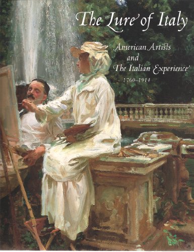 Stock image for Lure of Italy: American artists and the Italian experience, 1760-1914 by Stebbins, Theodore E (1992) Paperback for sale by Doss-Haus Books