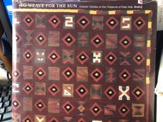 9780878463602: To Weave for the Sun: Ancient Andean Textiles