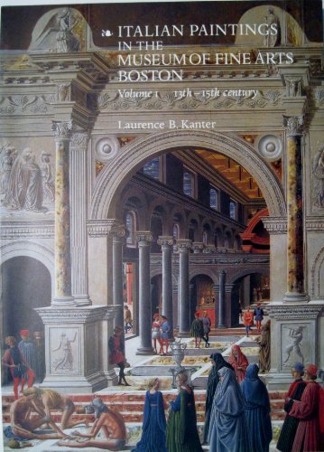 Stock image for Italian Paintings in the Museum of Fine Arts, Boston, Volume 1: 13-15th Century for sale by Green Street Books
