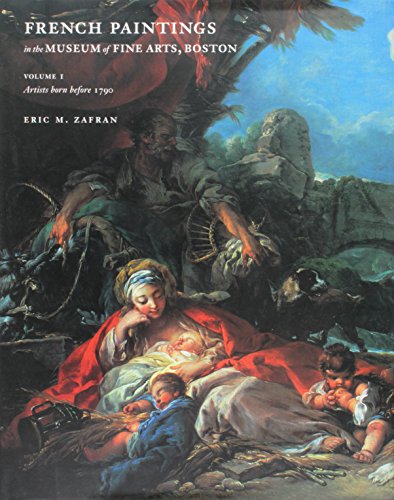 9780878464616: French Paintings in the Museum of Fine Arts, Boston: Artists Born Before 1790: v. 1