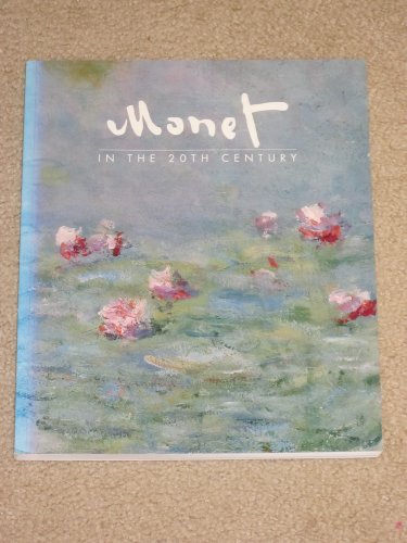 Stock image for Monet in the 20th Century for sale by Half Price Books Inc.