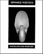 9780878464685: Edward Weston: Photography and Modernism